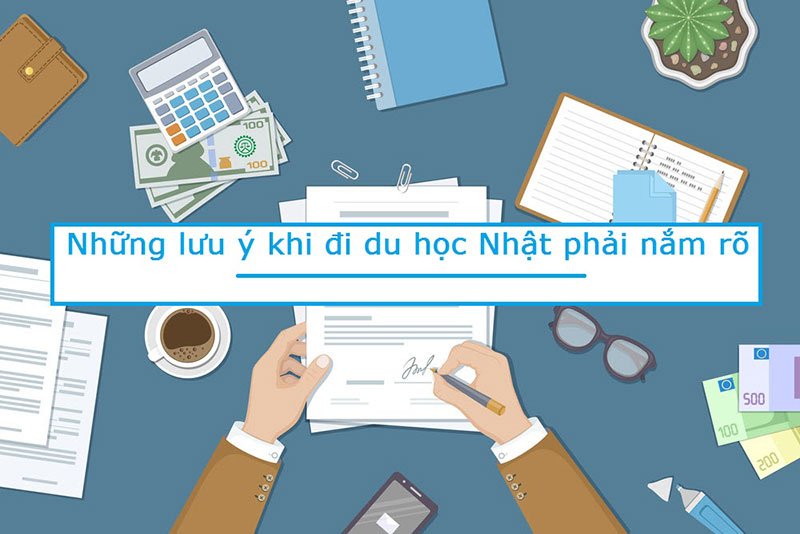 Những vấn đề cần lưu ý khi đi du học Nhật Bản dành cho du học sinh
