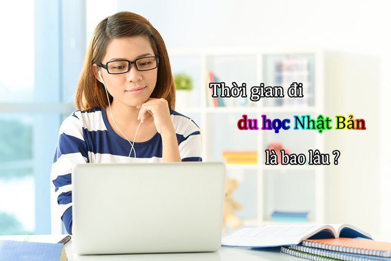 Thời gian du học sinh chuẩn bị và đi du học Nhật Bản mấy năm?