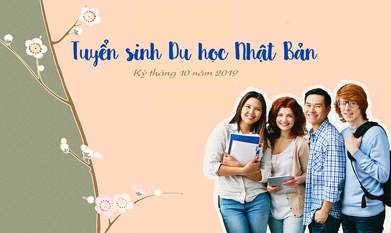 Thông tin tuyển sinh du học Nhật Bản kỳ tháng 10 năm 2019